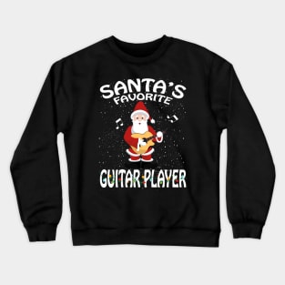 Santas Favorite Guitar Player Christmas Crewneck Sweatshirt